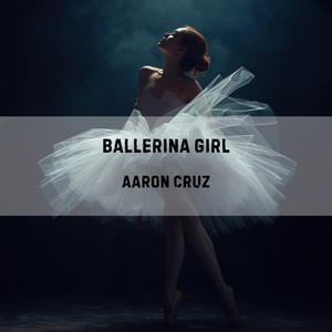 Ballerina Girl by Aaron Cruz