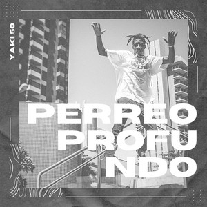 Perreo Profundo by Yaki 50