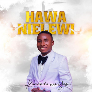 Hawanielewi by Komando Wa Yesu