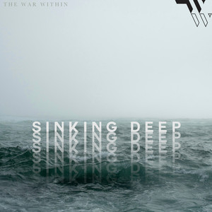 Sinking Deep by The War Within
