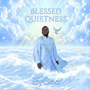 Blessed Quietness by IfyGod