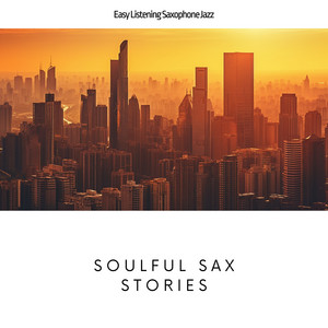 Easy Listening Saxophone Jazz - Serene Way