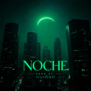 NOCHE by leandyRM