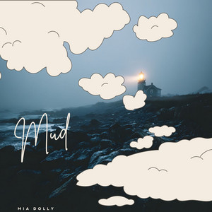 Mud by Mia Dolly