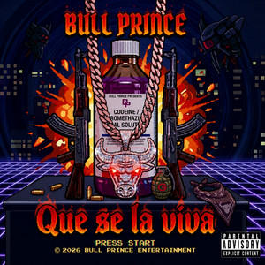 Que se la viva by Bull Prince