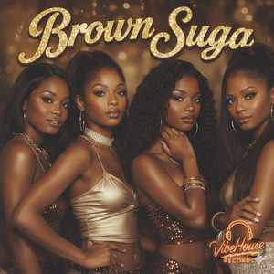 Brown Suga (BitterSweet) - Album by Vibe House Records | Spotify
