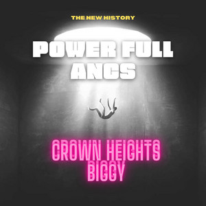 Crown Heights Biggy - Power Full Ancs