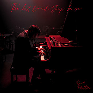 The Last Drink Stays Longer by Raviel Blackthorn