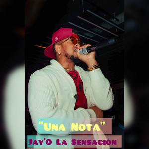 Jay´O La Sensación - Una Nota
