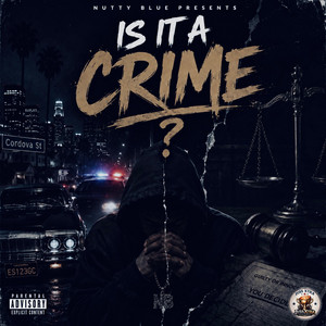 Is It A Crime? by Nutty Blue