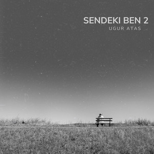 Uğur Ataş - Sendeki Ben 2