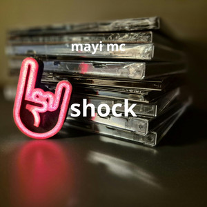 shock by mayi mc