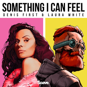 Something I Can Feel by Denis First, Laura White
