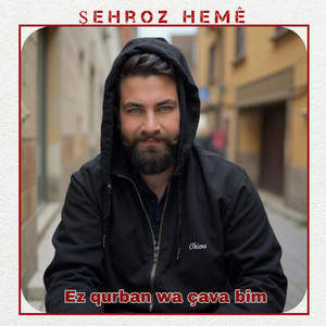 Ez qurban wa çava bim by Şehroz hemê