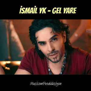 İsmail YK - Gel Yare