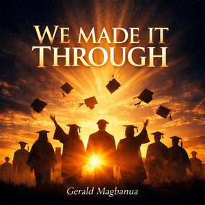 Gerald Magbanua - We Made It Through