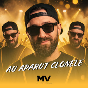 AU APARUT CLONELE by Manelele Viitorului
