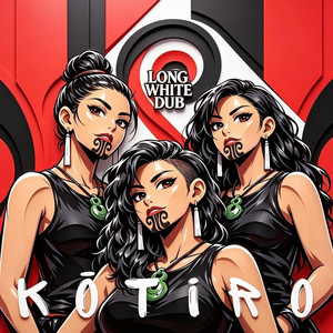 Kōtiro by Long White Dub
