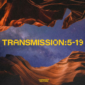 Transmission: 5-19 by Camarada Ventura