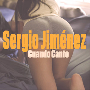 Cuando Canto by Sergio Jiménez