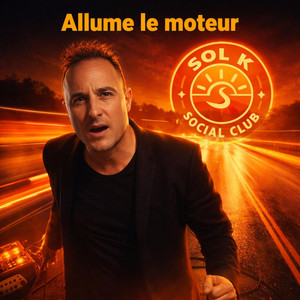 Sol K Social Club - Allume le moteur