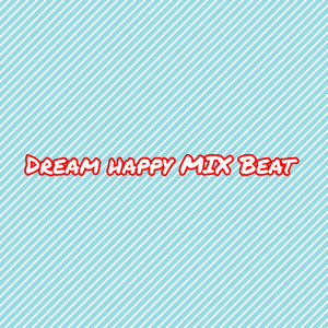 Somesh Jangir - Dream Happy (Mix Beat)