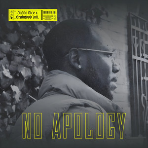 No Apology by Dadda Dice, Brainfood Intl.