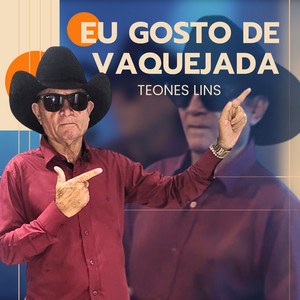 Teones Lins - Eu Gosto de Vaquejada