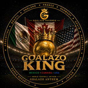 Goalazo World Anthem by Goalazo King