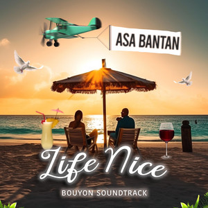 Life Nice by Asa Bantan