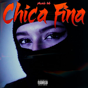 chica fina by Phonix Lab