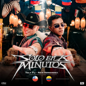 Toly Fu & Nico Hernández - Sólo en Minutos