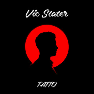 Vic Slater - Tatto - Slowed