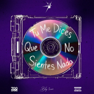 Tú Me Dices Que No Sientes Nada by Bby $wan, 369$