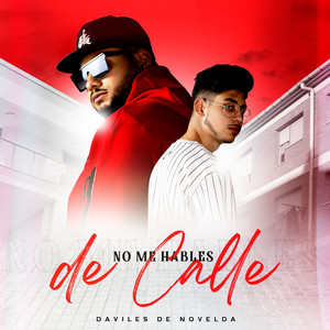 No me Hables de Calle by Daviles de Novelda
