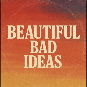 Beatiful bad decisions