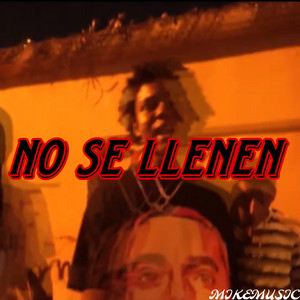 NO SE LLENEN by MIKEMUSIC