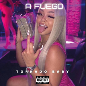 A Fuego by Tornado BaBy