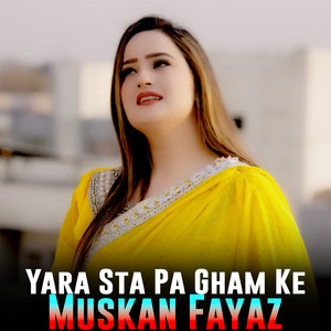 Muskan Fayaz - Yara Sta Pa Gham Ke