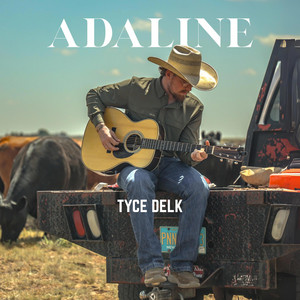 Tyce Delk - Adaline