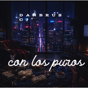 CON LOS PUROS by DANBRUS CJ*