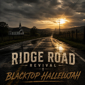Blacktop Hallelujah by Ridge Road Revival
