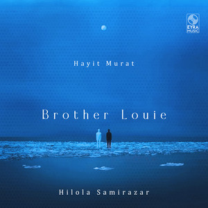 Brother Louie by Hayit Murat, Hilola Samirazar