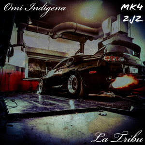 Omí Indígena - Mk4 2jz