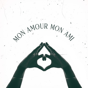 Mon Amour Mon Ami