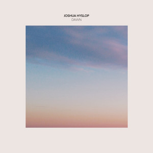 Joshua Hyslop — Dawn (2026)