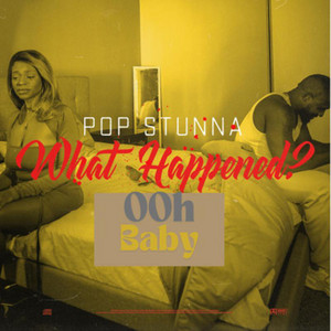 What Happened (Ooh Baby)