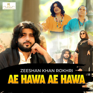 Zeeshan Khan Rokhri - Ae Hawa Ae Hawa