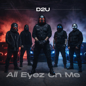All Eyez On Me by D2U