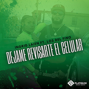 Dejame Revisarte el Celular by Ingrid Laien, Los del fino